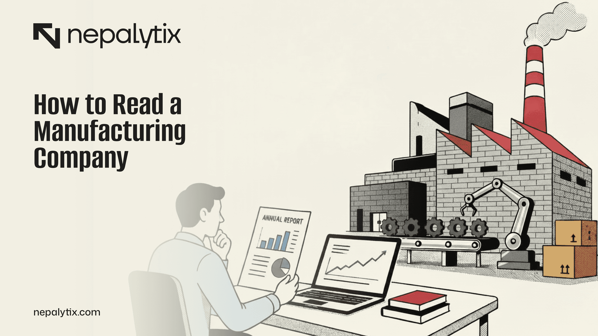 How to Read a Manufacturing Company