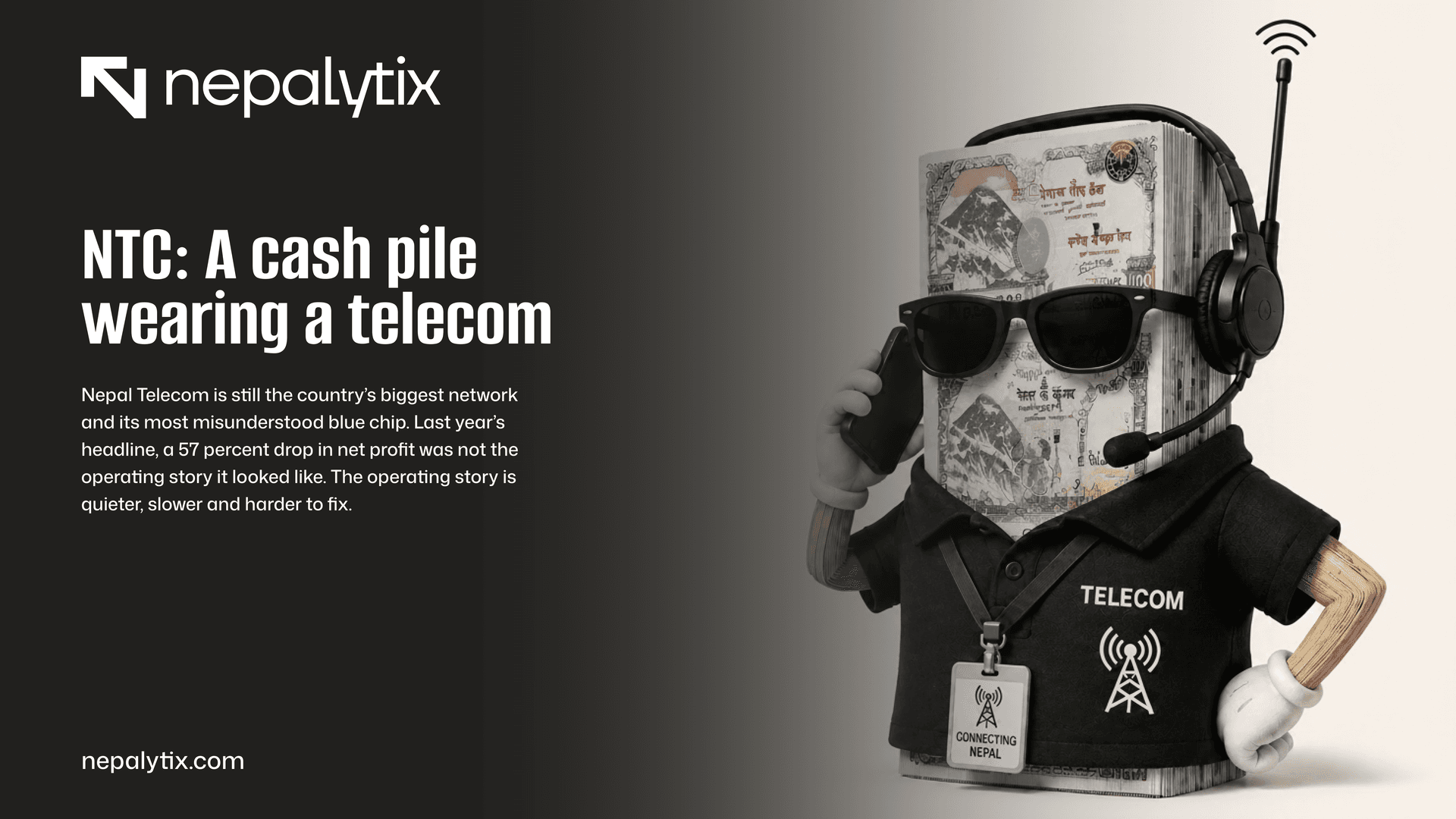NTC : A Cash Pile Wearing a telecom