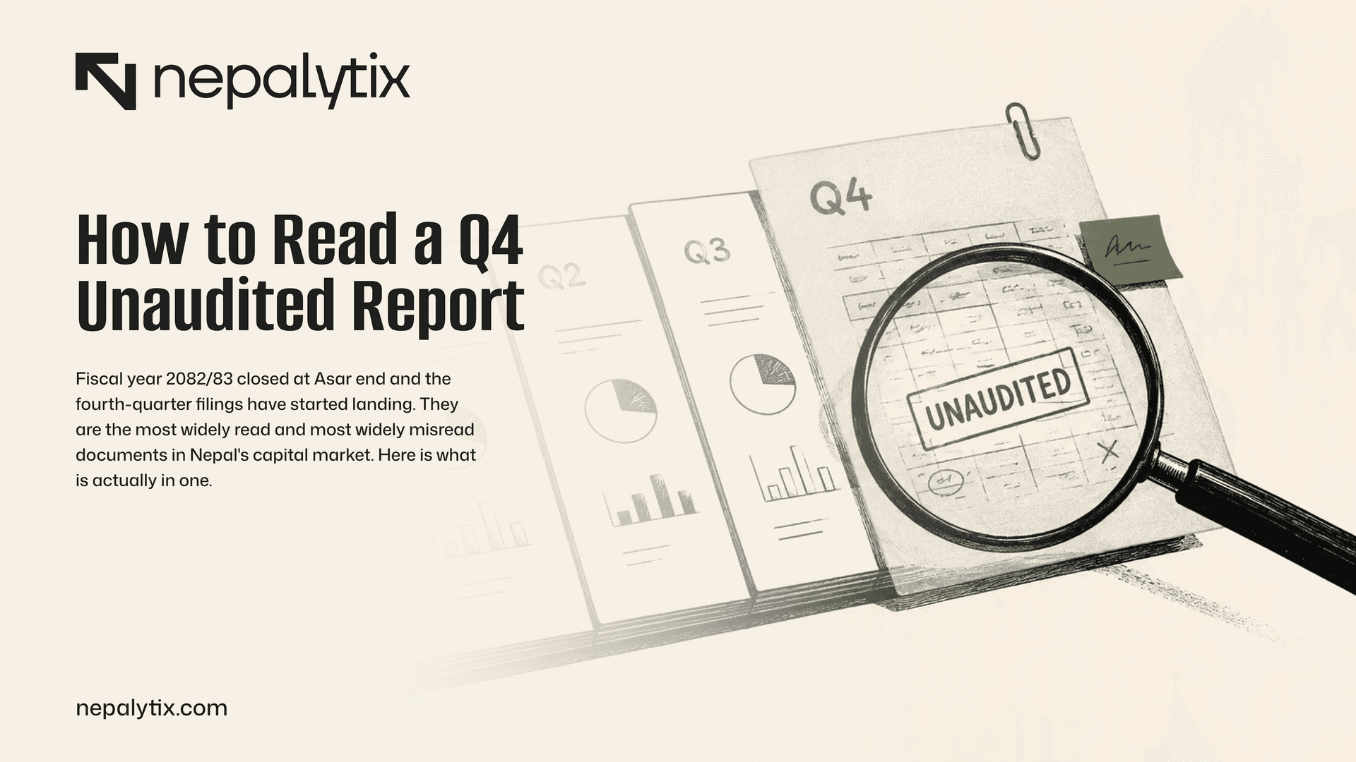 How to Read a Q4 Unaudited Report