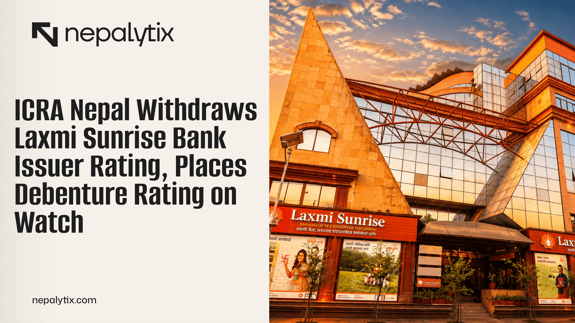 ICRA Nepal Withdraws Laxmi Sunrise Bank Issuer Rating, Places Debenture Rating on Watch