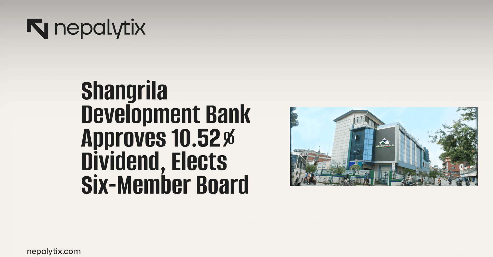 Shangrila Development Bank Approves 10.52% Dividend, Elects Six-Member Board