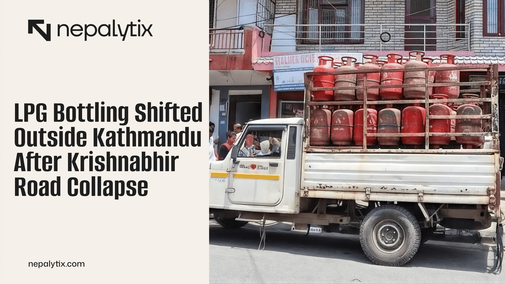 LPG Bottling Shifted Outside Kathmandu After Krishnabhir Road Collapse