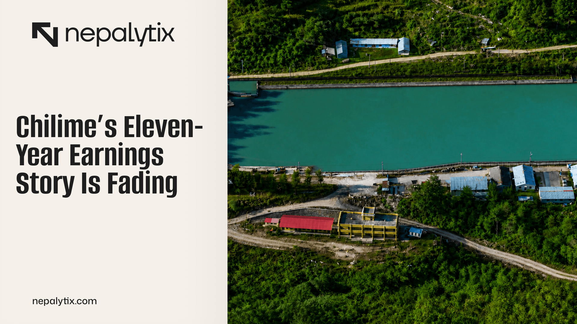 Chilime’s Eleven-Year Earnings Story Is Fading