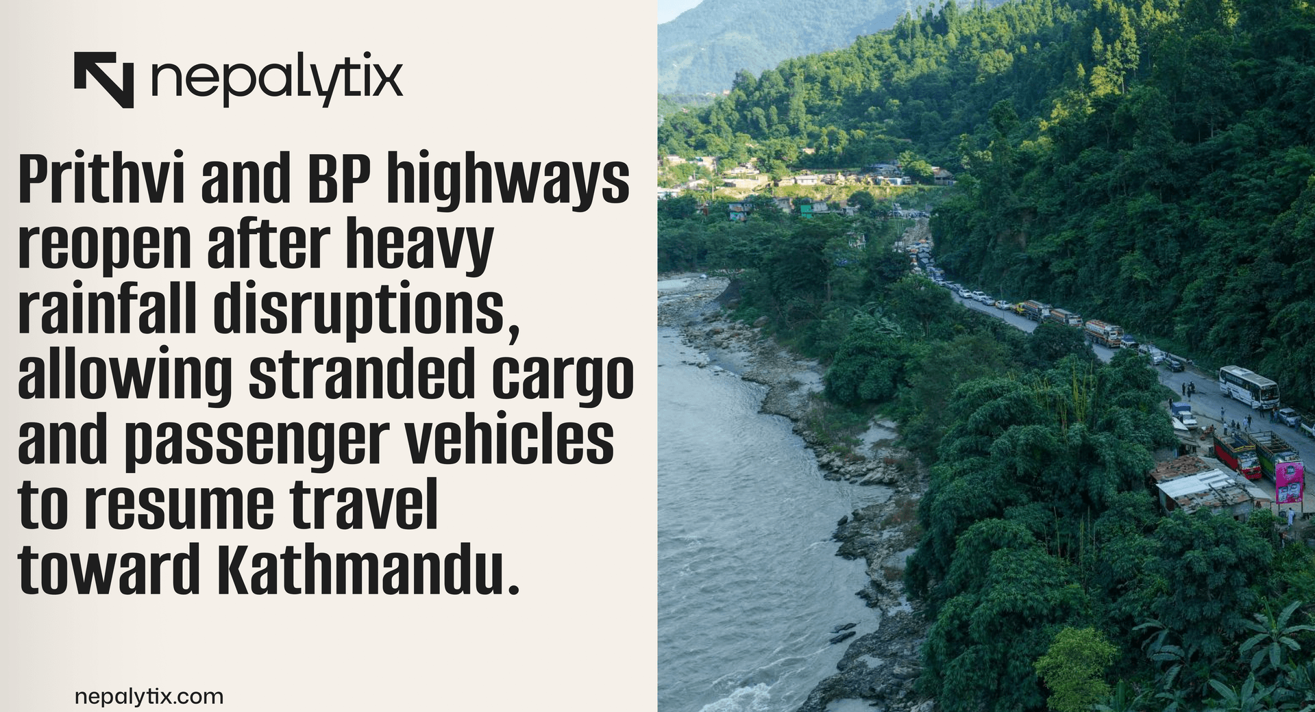 Prithvi and BP Highways Reopen as Stranded Cargo Vehicles Enter Kathmandu
