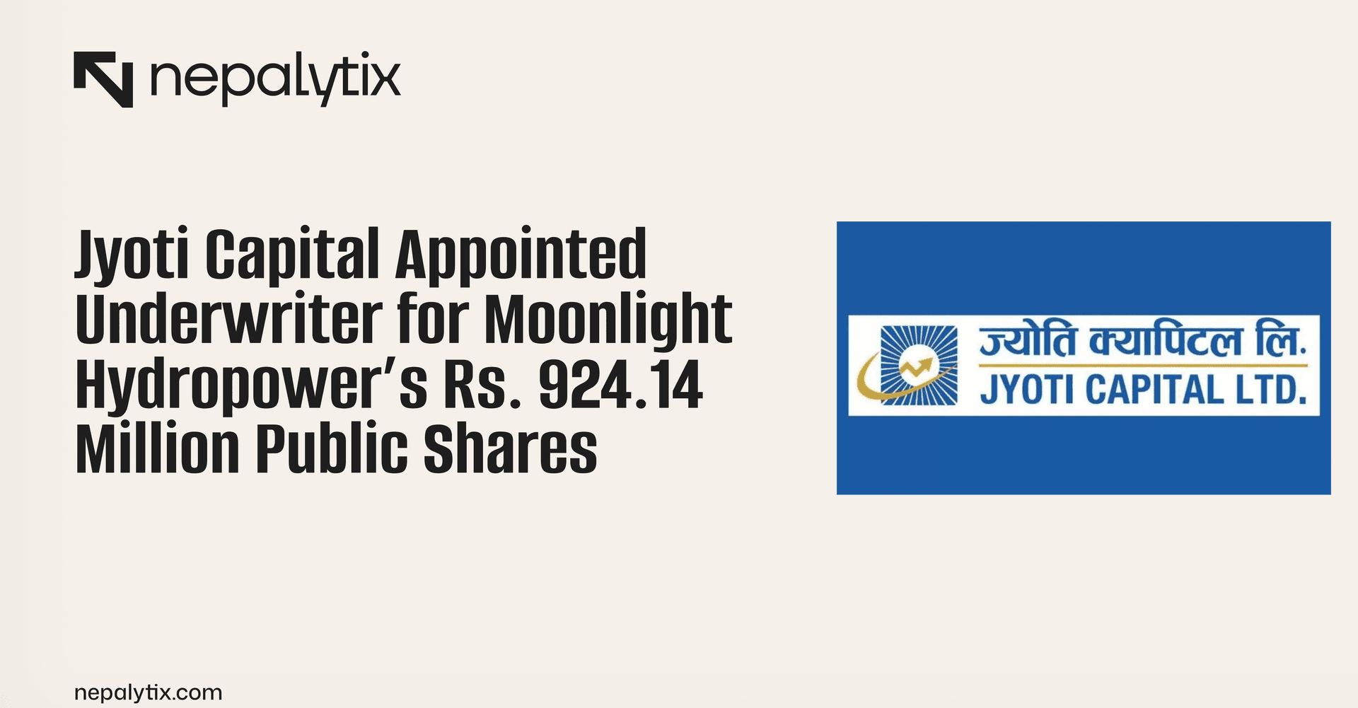Jyoti Capital Appointed Underwriter for Moonlight Hydropower’s Rs. 924.14 Million Public Shares