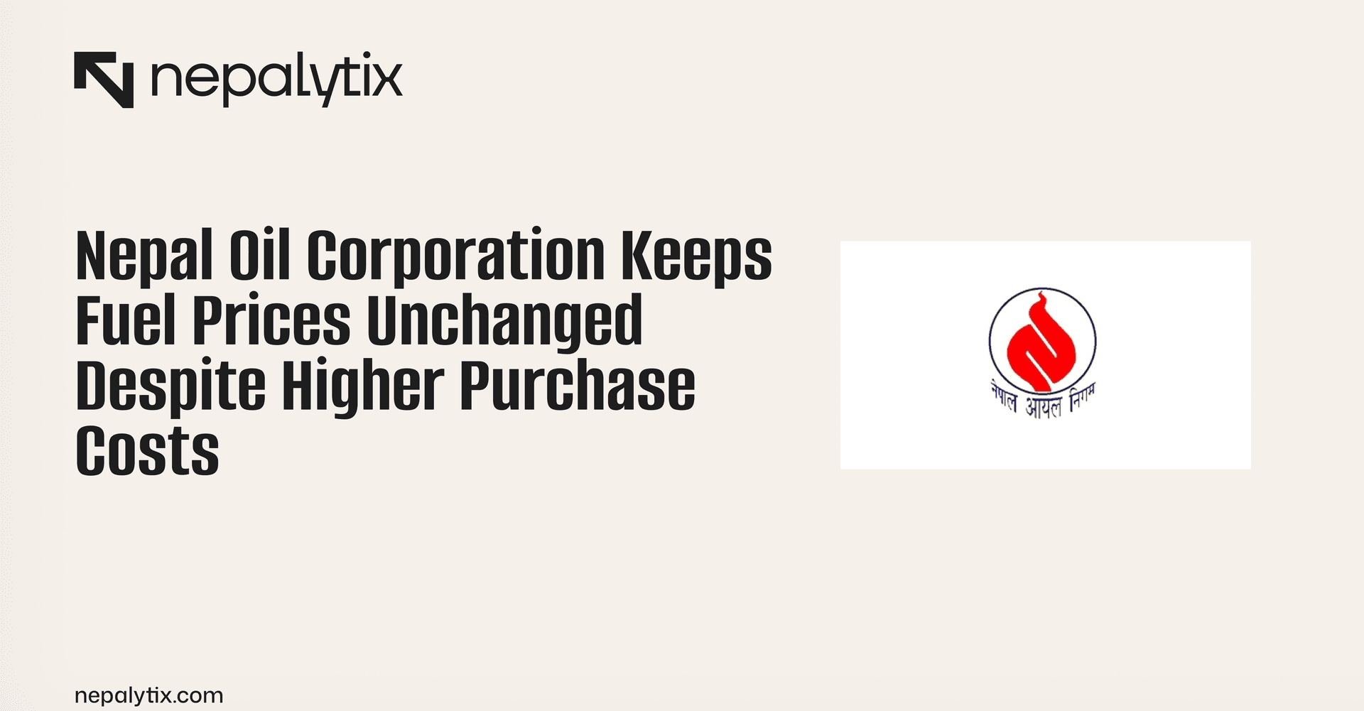 Nepal Oil Corporation Keeps Fuel Prices Unchanged Despite Higher Purchase Costs