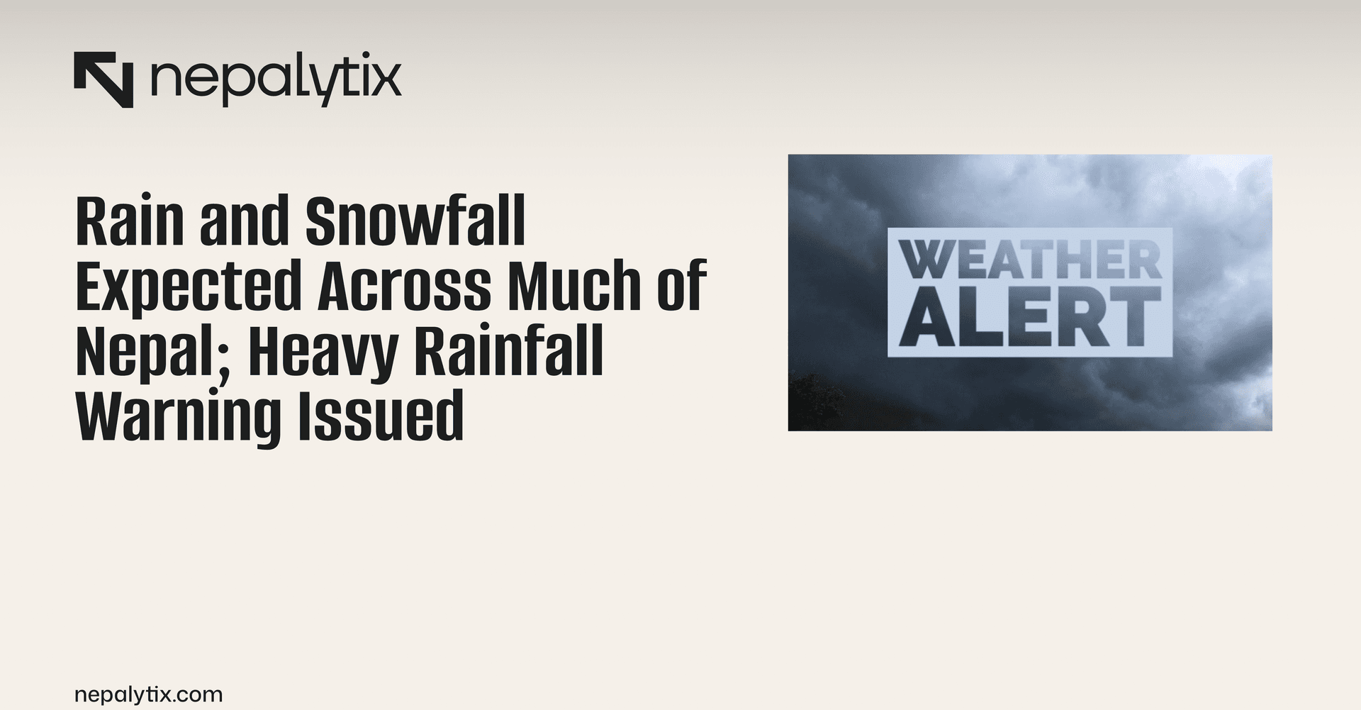 Rain and Snowfall Expected Across Much of Nepal; Heavy Rainfall Warning Issued