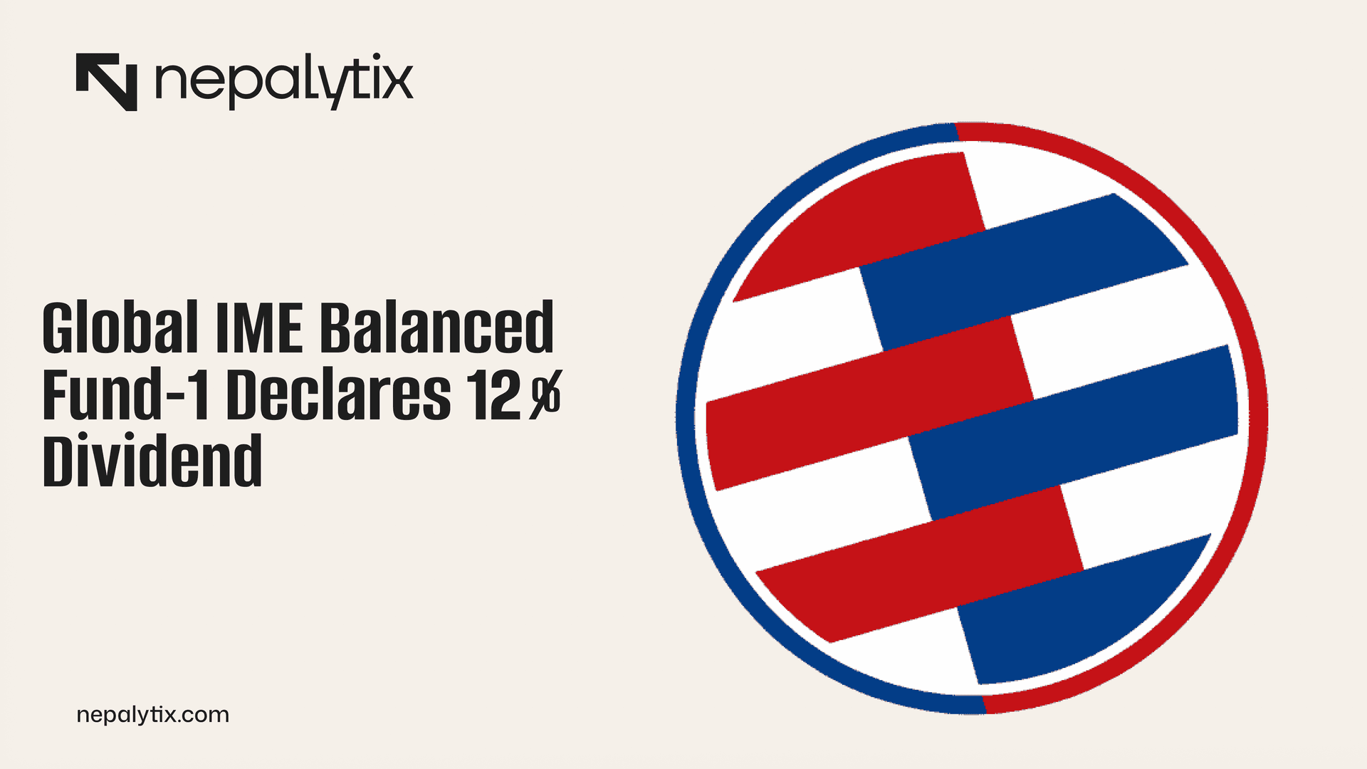 Global IME Balanced Fund-1 Declares 12% Dividend