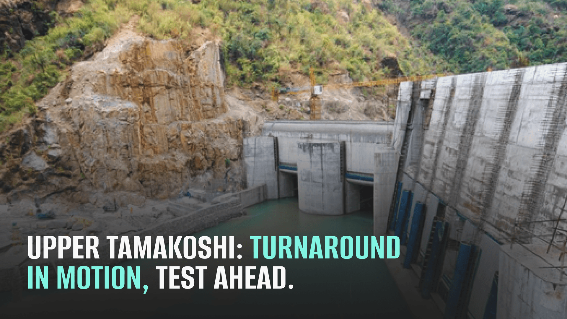 Upper Tamakoshi: Between Structural Recovery and Seasonal Risk
