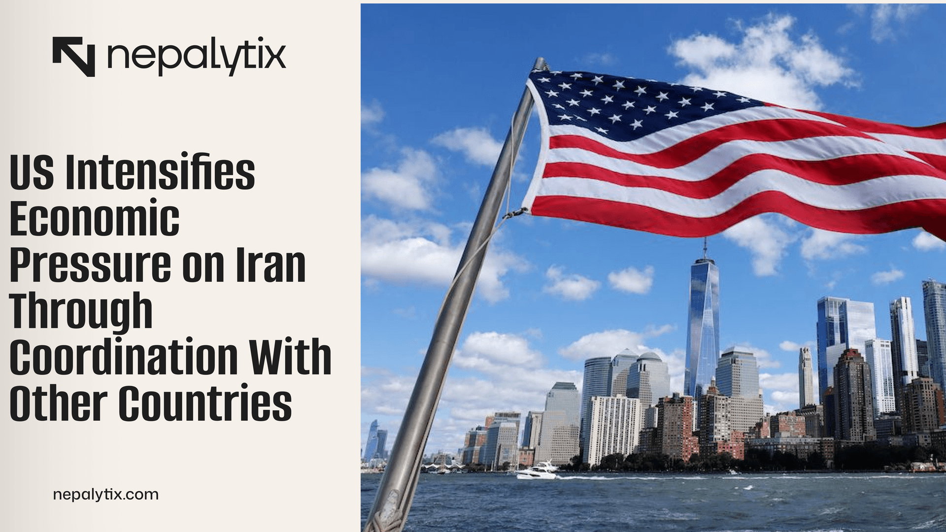 US Intensifies Economic Pressure on Iran Through Coordination With Other Countries