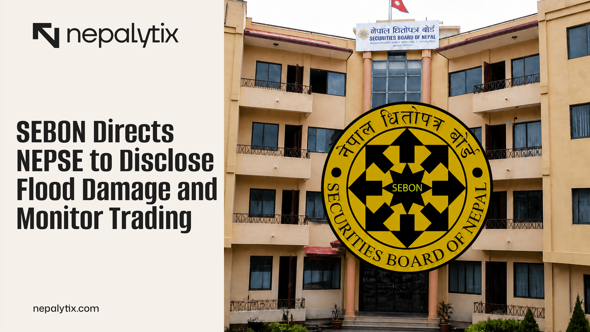 SEBON Directs NEPSE to Disclose Flood Damage and Monitor Trading