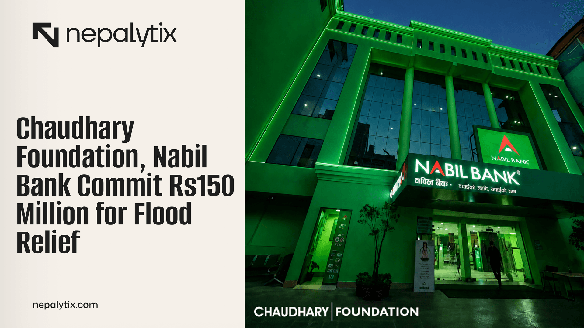 Chaudhary Foundation, Nabil Bank Commit Rs150 Million for Flood Relief