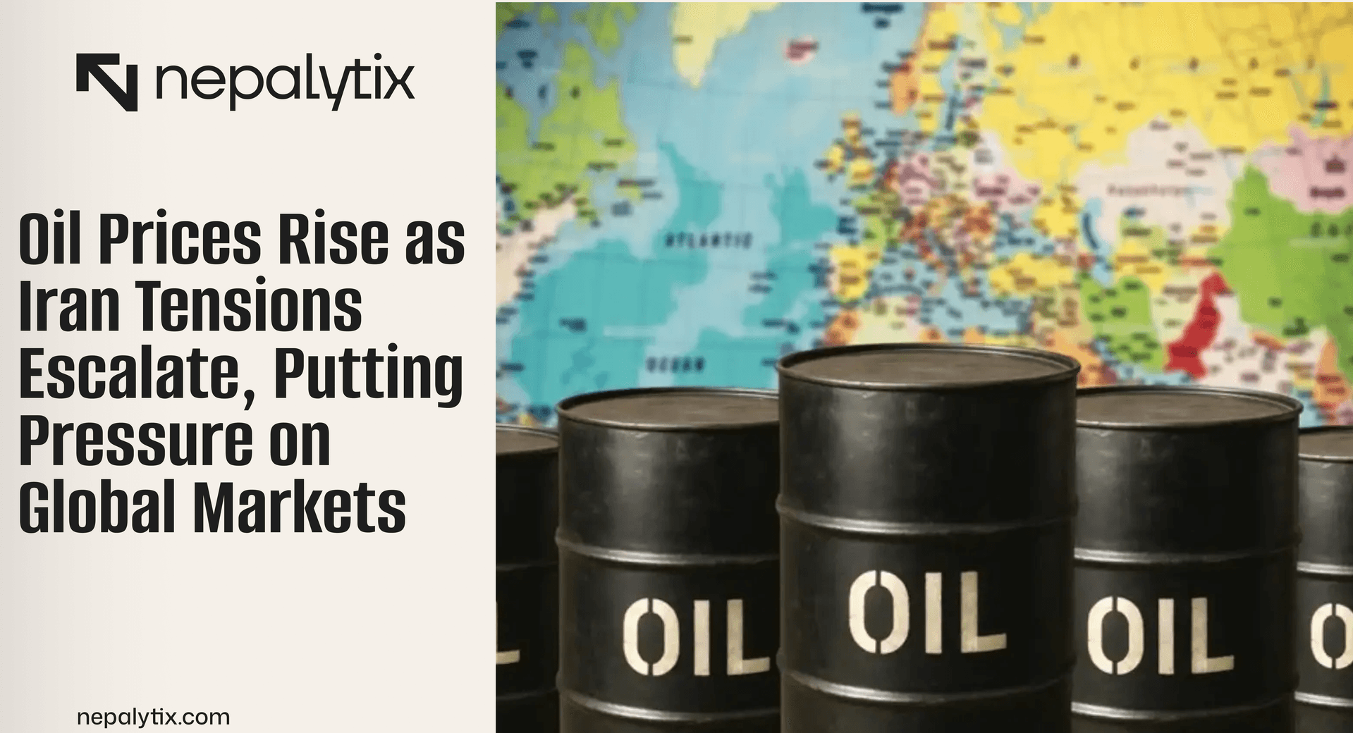 Oil Prices Rise as Iran Tensions Escalate, Putting Pressure on Global Markets
