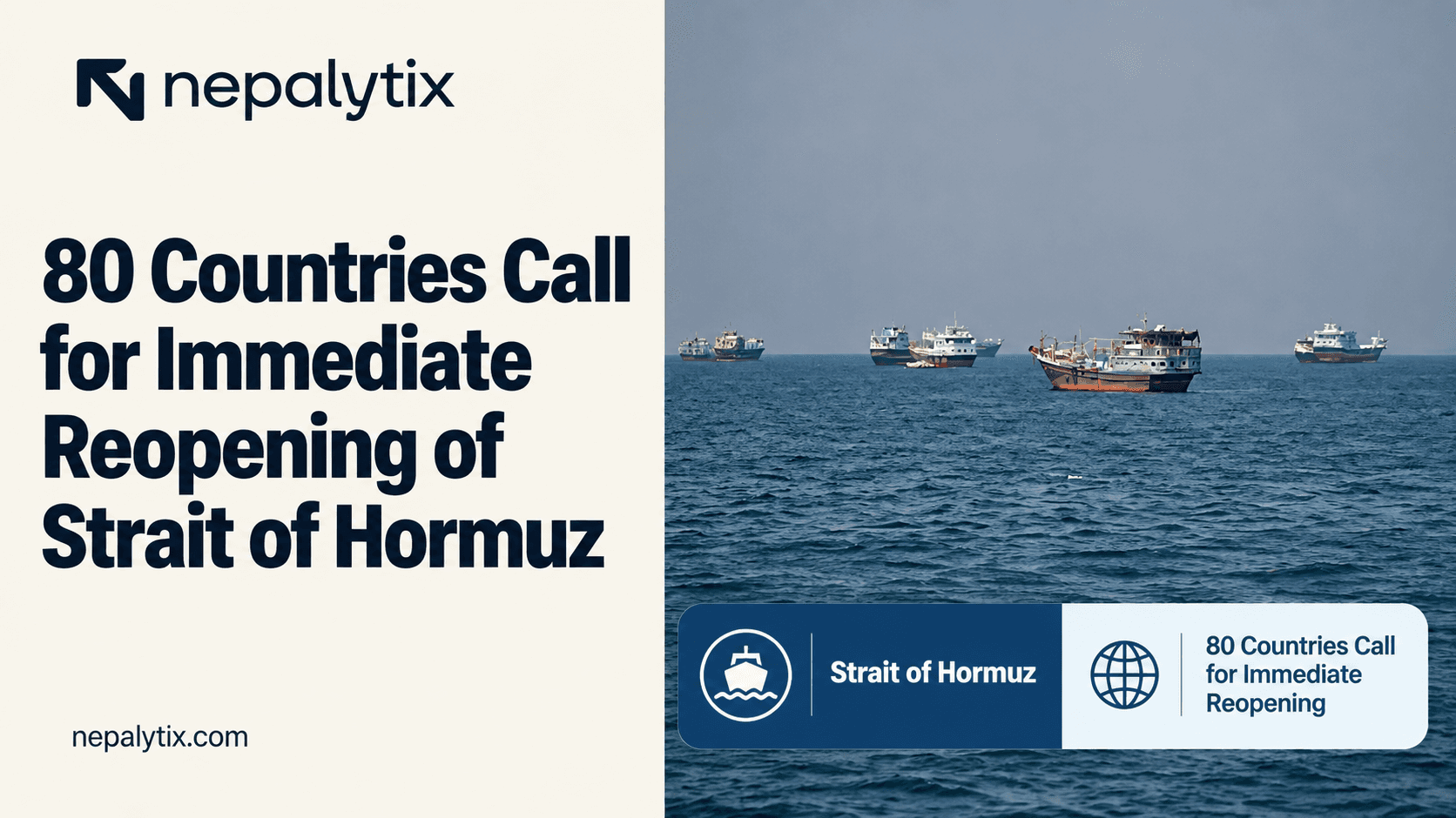 Title 80 Countries Call for Immediate Reopening of Strait of Hormuz