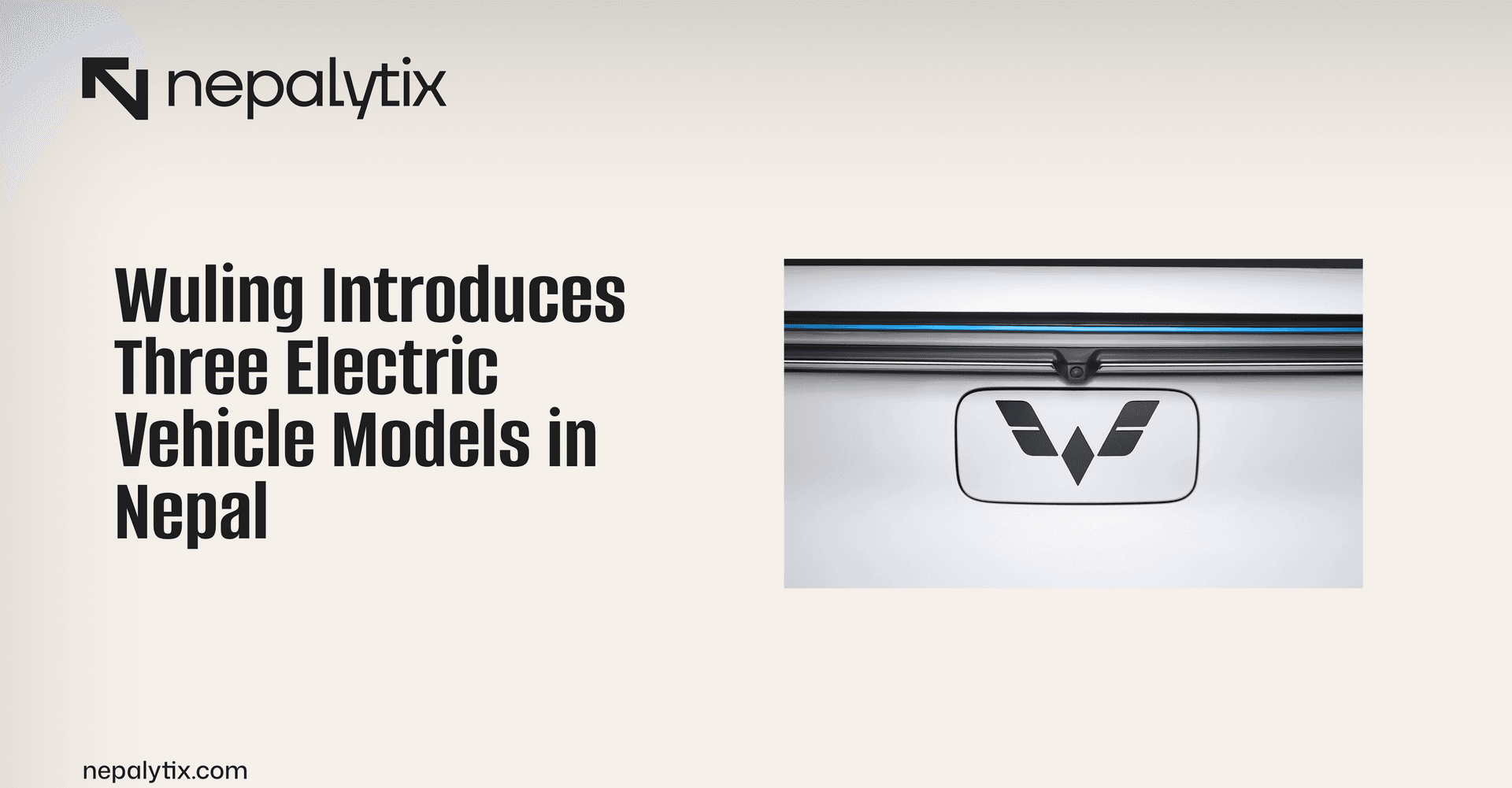 Wuling Introduces Three Electric Vehicle Models in Nepal