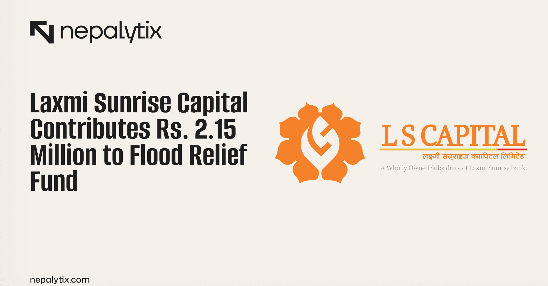 Laxmi Sunrise Capital Contributes Rs. 2.15 Million to Flood Relief Fund