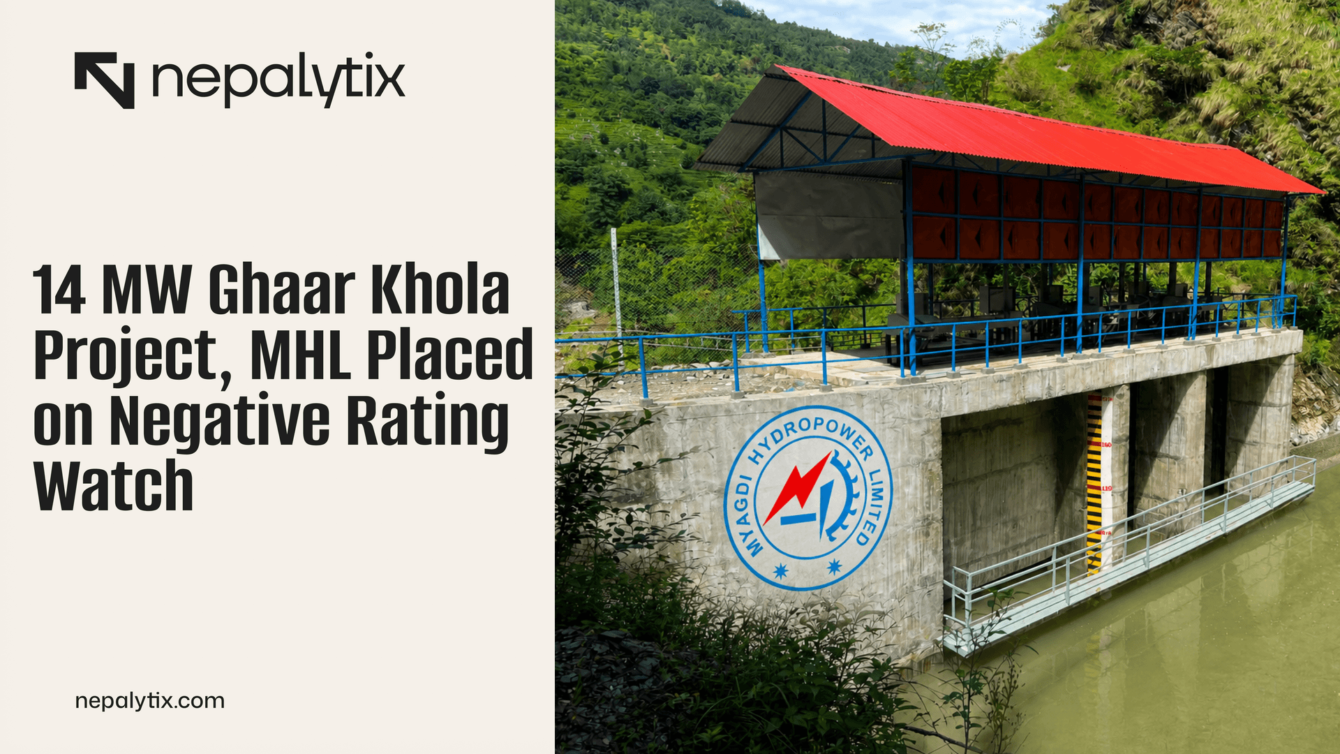 Landslide Shuts 14 MW Ghaar Khola Project, MHL Placed on Negative Rating Watch