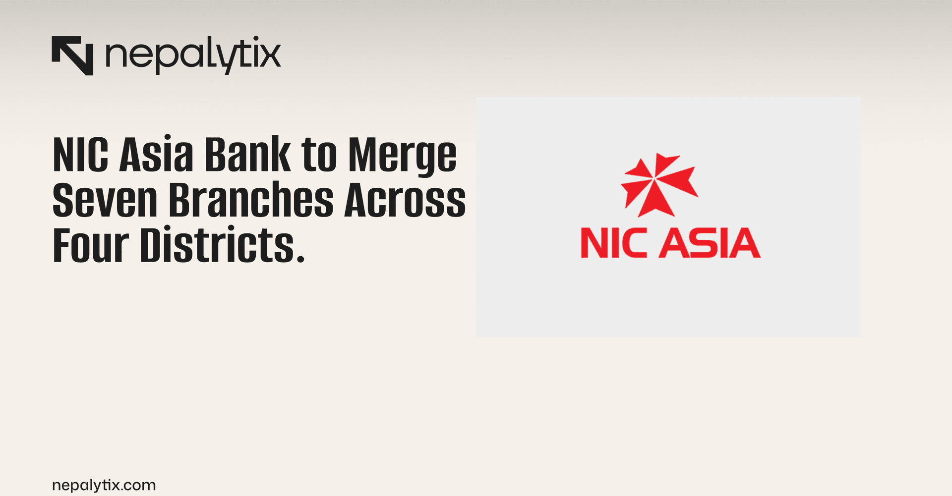 NIC Asia Bank to Merge Seven Branches Across Four Districts: Full List