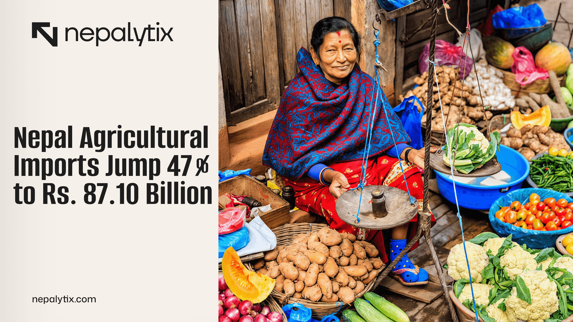 Nepal’s Agricultural Imports Jump 47% to Rs. 87.10 Billion