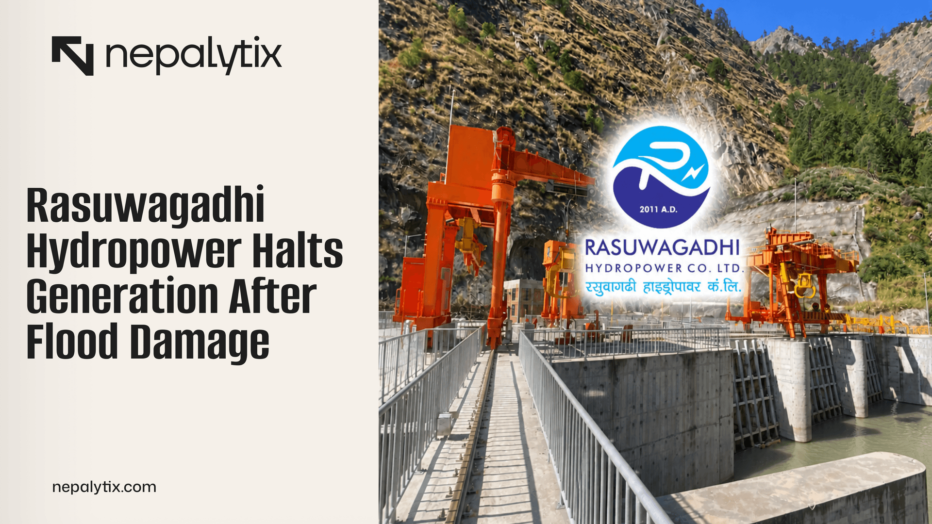Rasuwagadhi Hydropower Halts Generation After Flood Damage