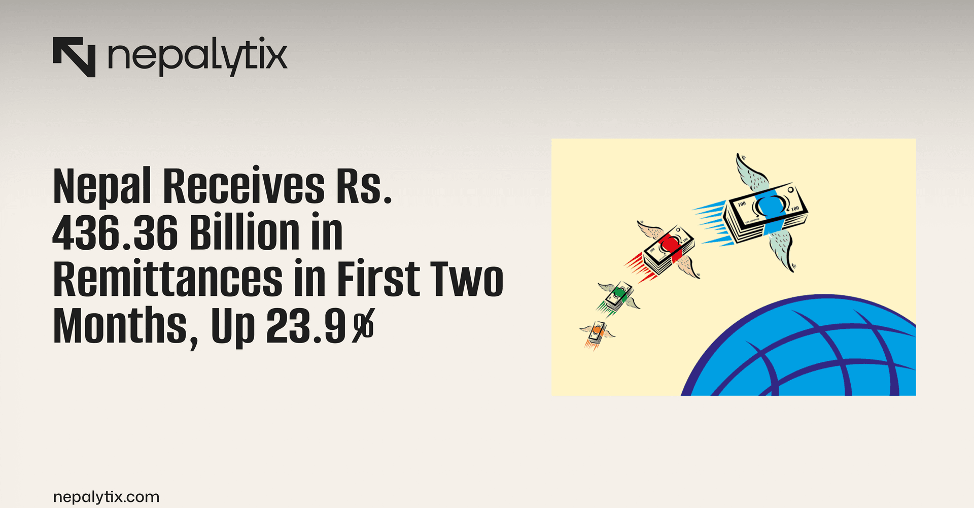 Nepal Receives Rs. 436.36 Billion in Remittances in First Two Months, Up 23.9%