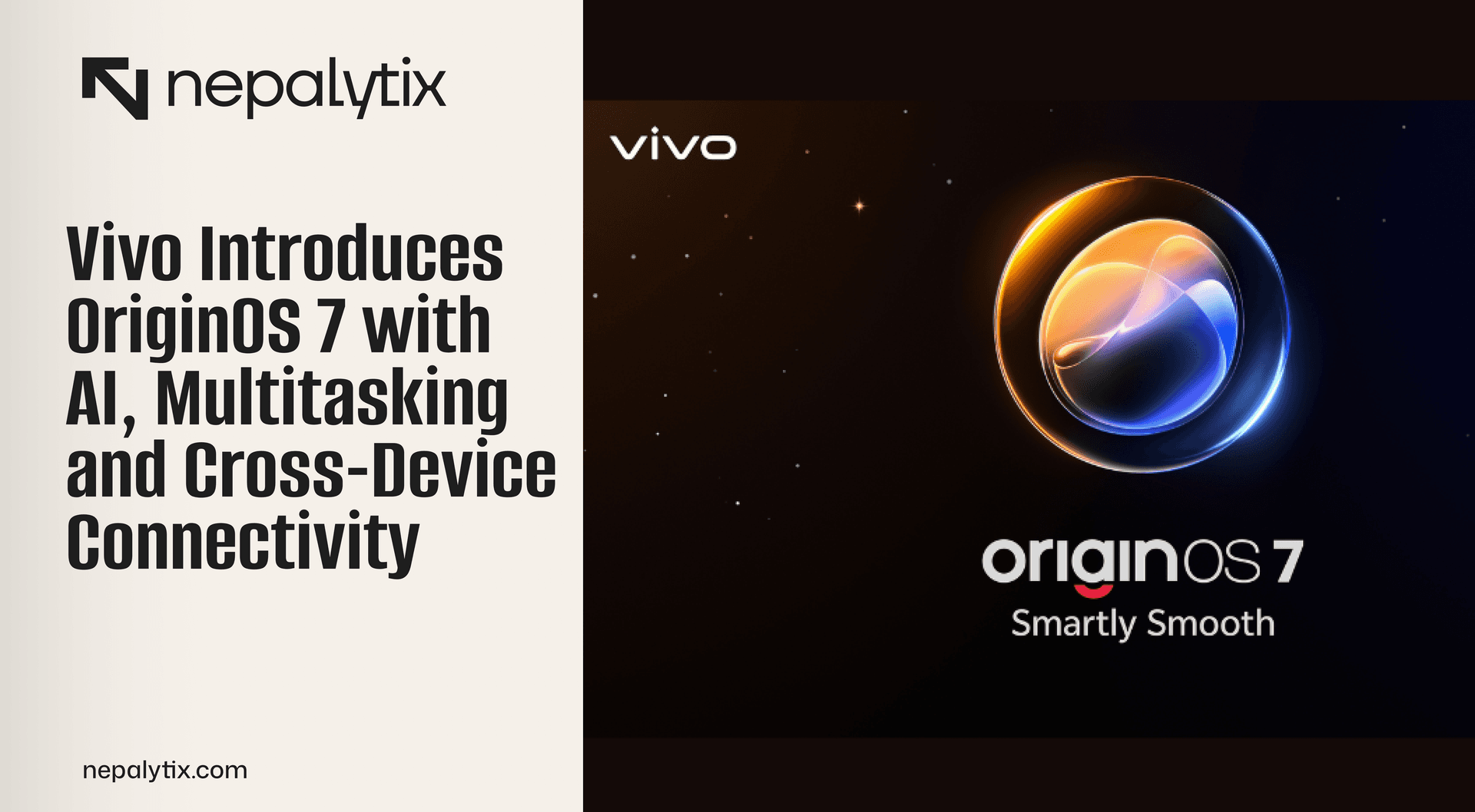 Vivo Introduces OriginOS 7 with AI, Multitasking and Cross-Device Connectivity