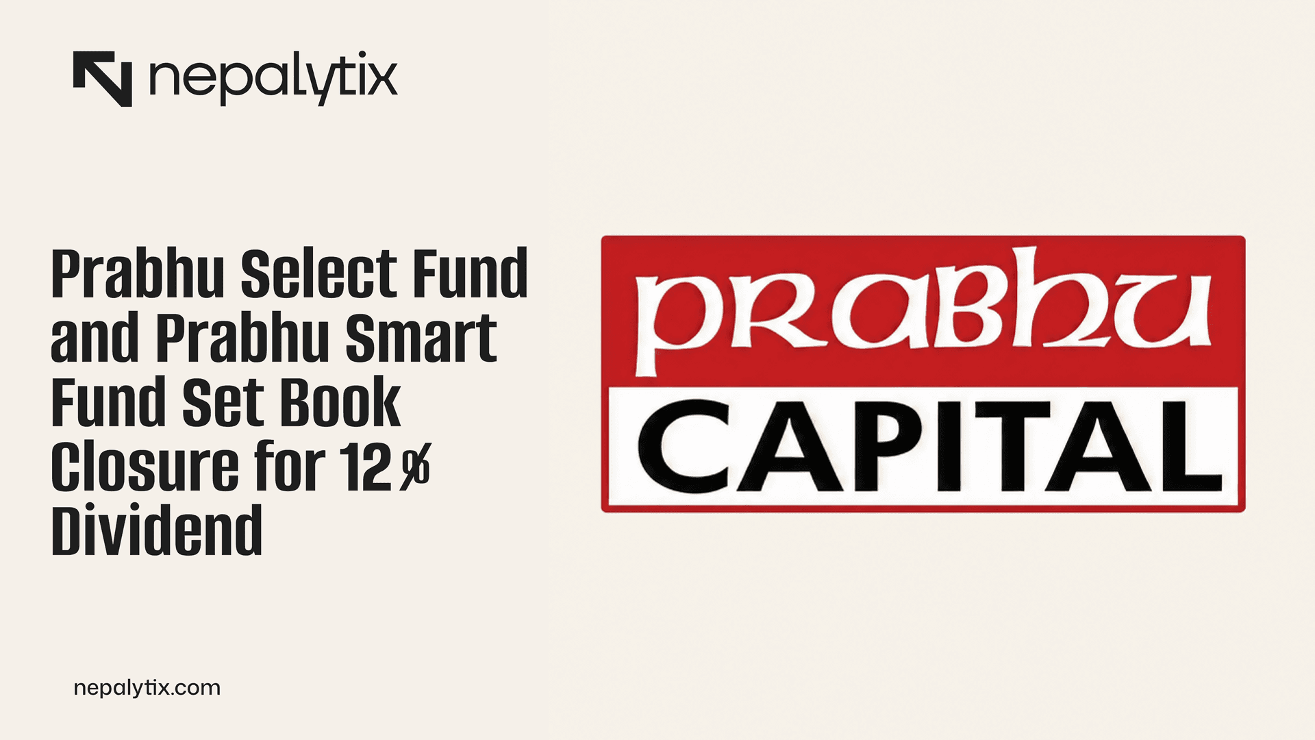 Prabhu Select Fund and Prabhu Smart Fund Set Book Closure for 12% Dividend