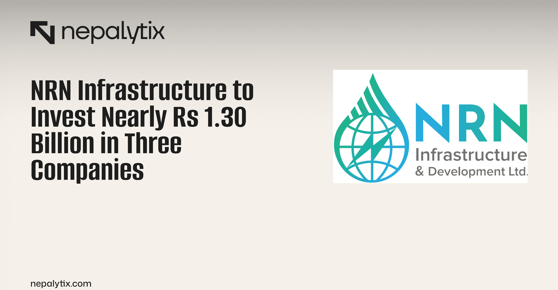 NRN Infrastructure to Invest Nearly Rs 1.30 Billion in Three Companies