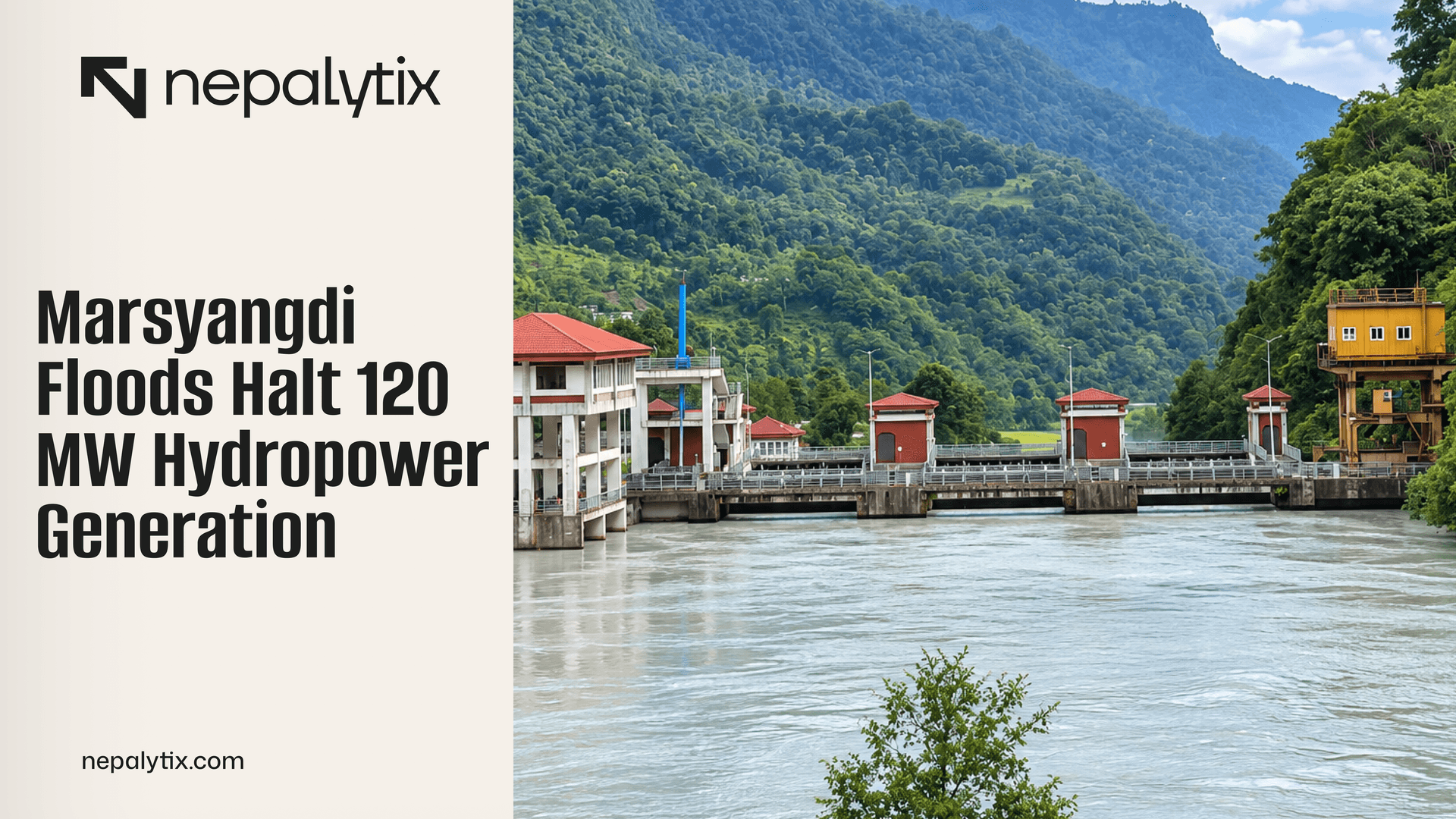 Marsyangdi Floods Halt 120 MW Hydropower Generation