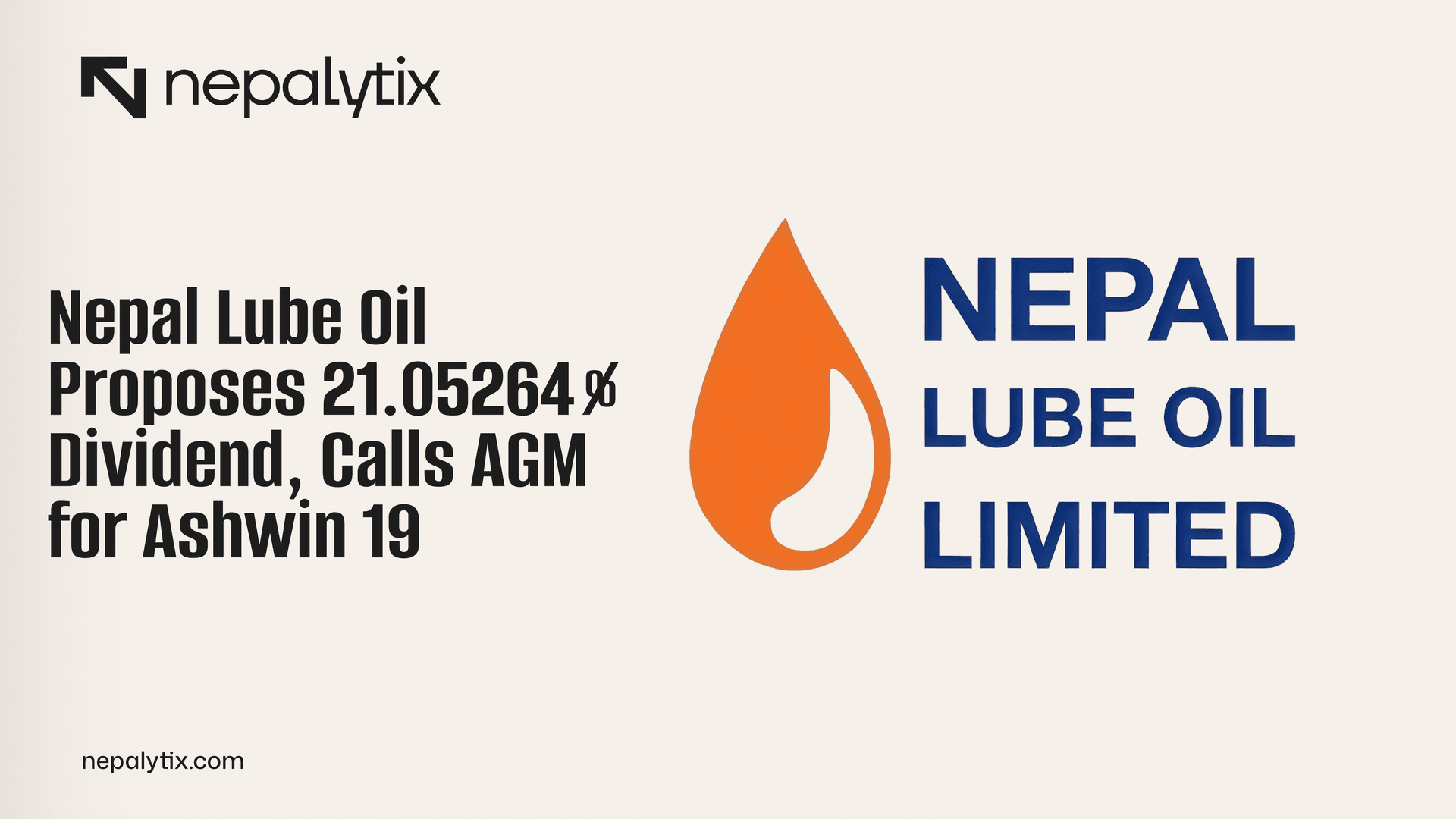 Nepal Lube Oil Proposes 21.05264% Dividend, Calls AGM for Ashwin 19
